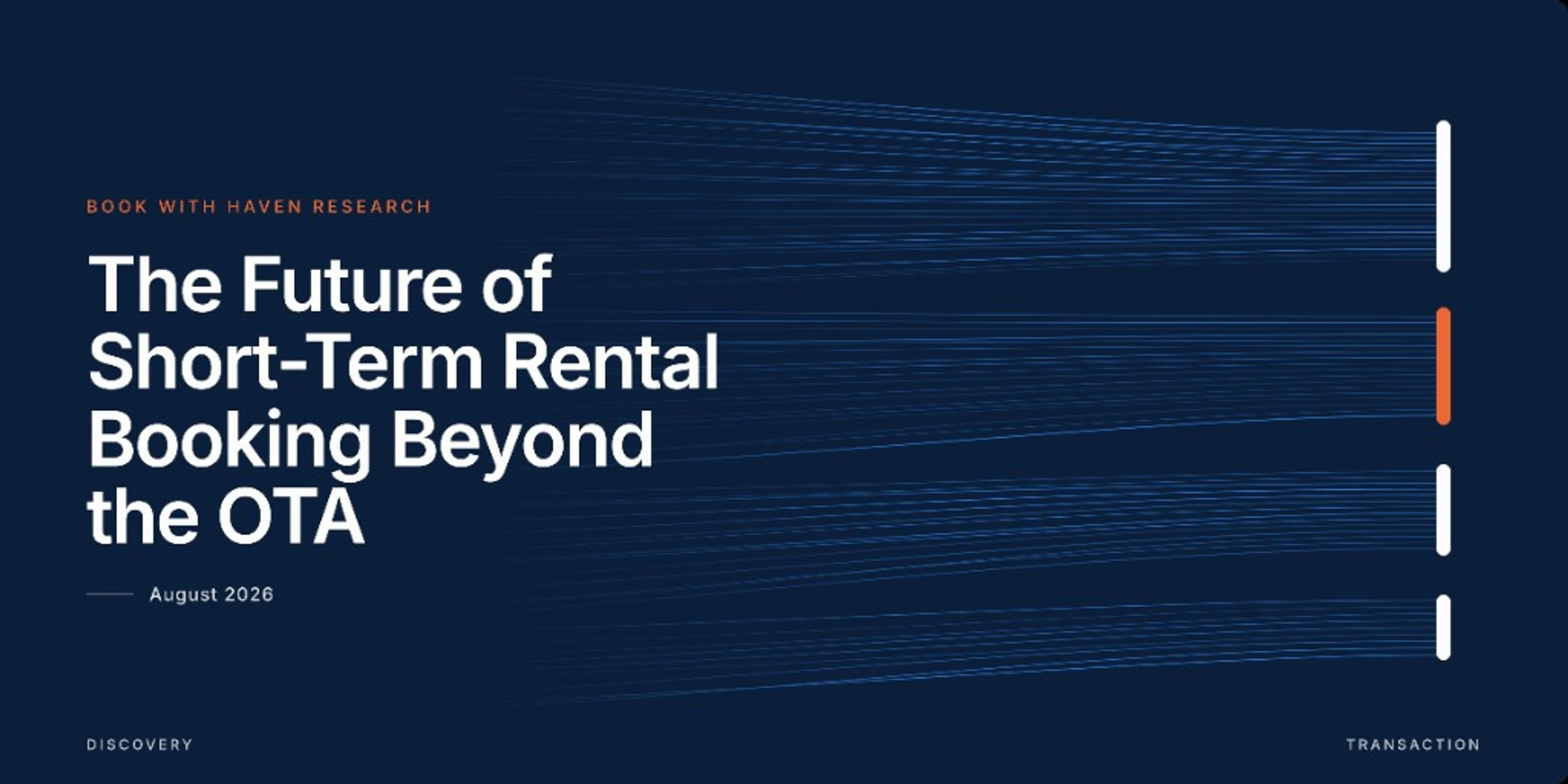 Cover graphic for The Future of Short-Term Rental Booking Beyond the OTA, August 2026. Many fine blue lines converge from a discovery layer on the left into four solid bars on a transaction layer at the right.